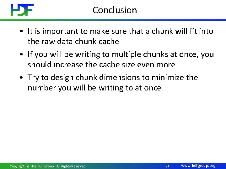 Conclusion • It is important to make sure that a chunk will fit into