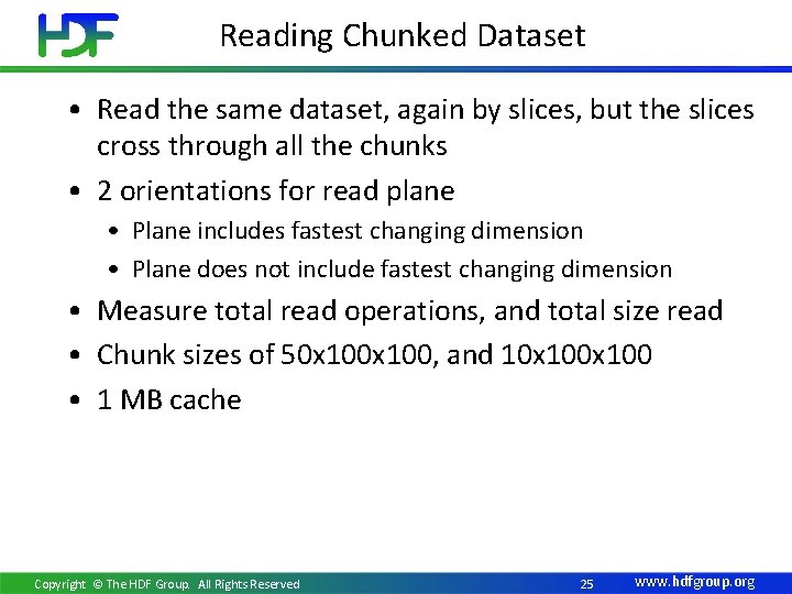 Reading Chunked Dataset • Read the same dataset, again by slices, but the slices