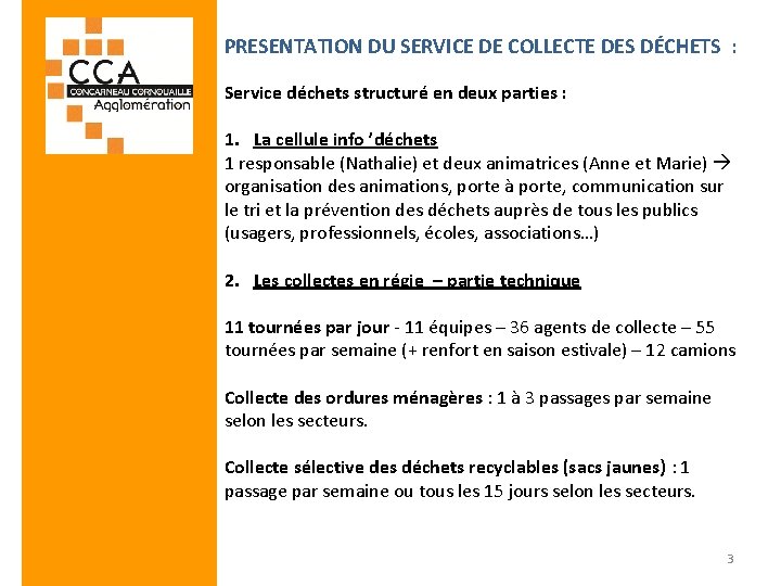 PRESENTATION DU SERVICE DE COLLECTE DES DÉCHETS : Service déchets structuré en deux parties