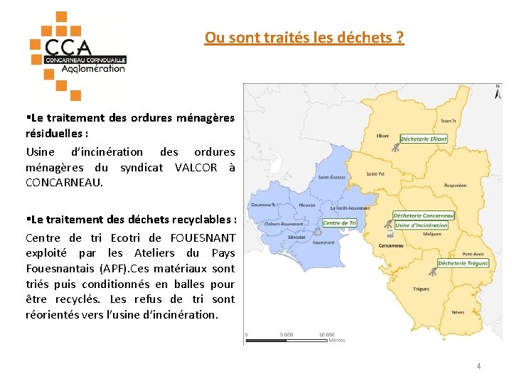 Ou sont traités les déchets ? §Le traitement des ordures ménagères résiduelles : Usine