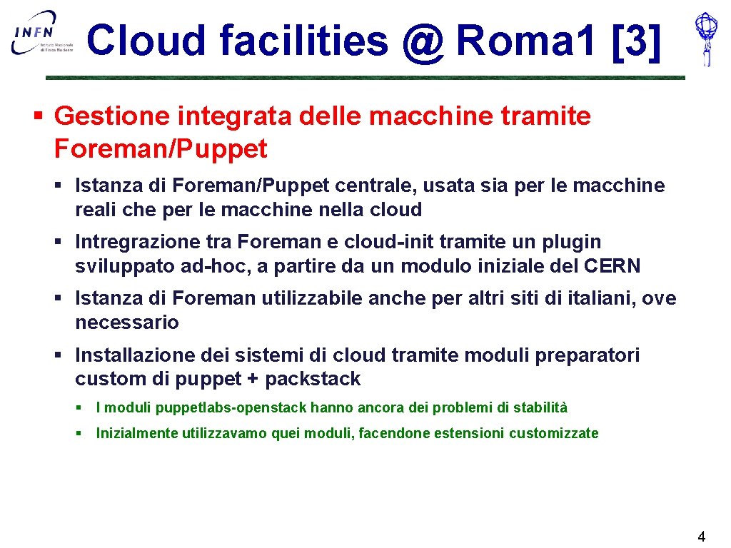 Cloud facilities @ Roma 1 [3] § Gestione integrata delle macchine tramite Foreman/Puppet §