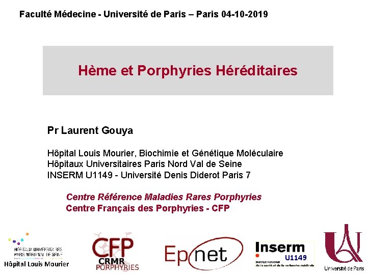 Faculté Médecine - Université de Paris – Paris 04 -10 -2019 Hème et Porphyries