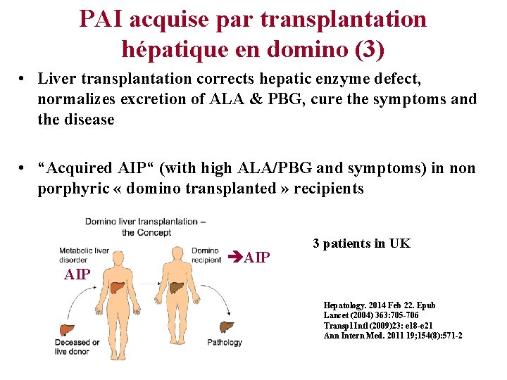 PAI acquise par transplantation hépatique en domino (3) • Liver transplantation corrects hepatic enzyme