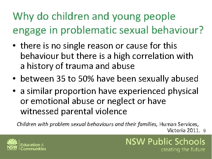 Why do children and young people engage in problematic sexual behaviour? • there is