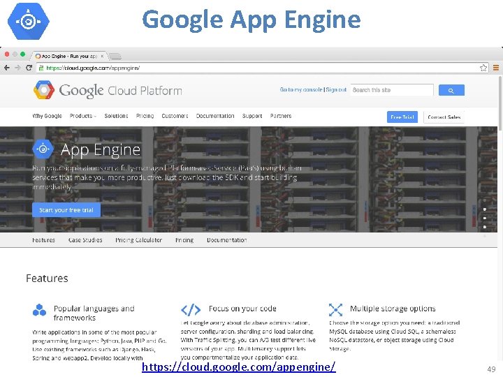 Google App Engine https: //cloud. google. com/appengine/ 49 