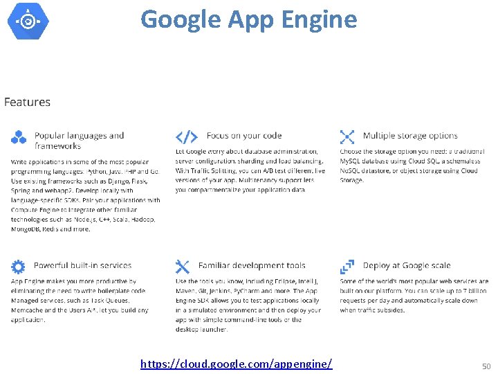 Google App Engine https: //cloud. google. com/appengine/ 50 