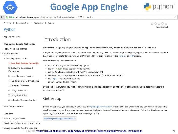 Google App Engine Source: https: //cloud. google. com/appengine/docs/python/gettingstartedpython 27/introduction 79 