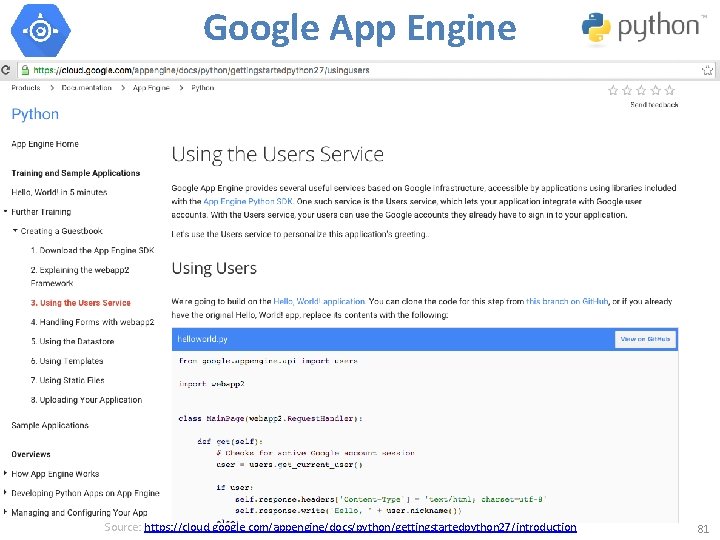 Google App Engine Source: https: //cloud. google. com/appengine/docs/python/gettingstartedpython 27/introduction 81 