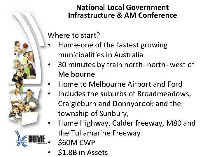 National Local Government Infrastructure & AM Conference Where to start? • Hume-one of the