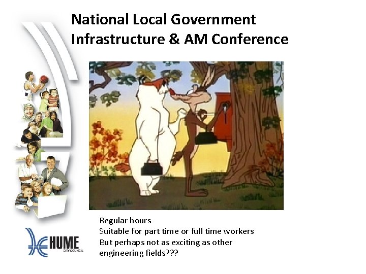 National Local Government Infrastructure & AM Conference Regular hours Suitable for part time or