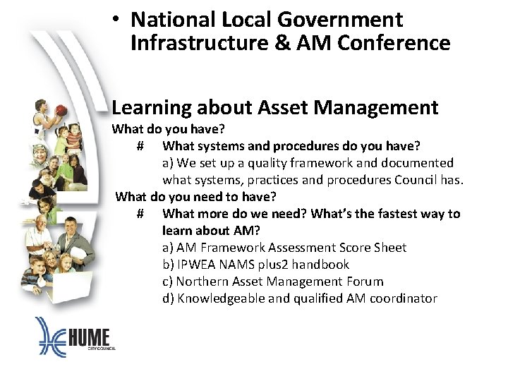 • National Local Government Infrastructure & AM Conference Learning about Asset Management What