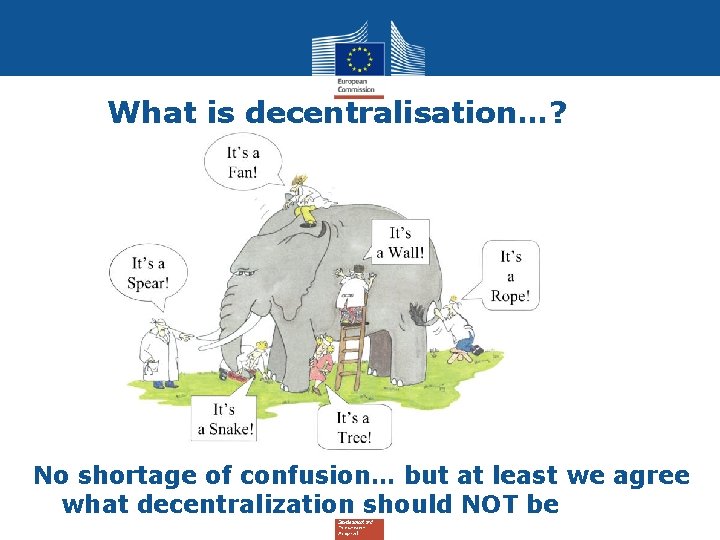 What is decentralisation…? No shortage of confusion… but at least we agree what decentralization