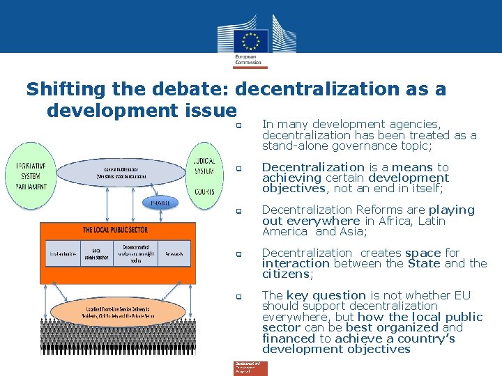 Shifting the debate: decentralization as a development issue q q q In many development