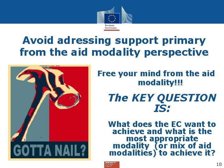 Avoid adressing support primary from the aid modality perspective Free your mind from the