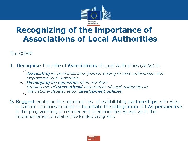 Recognizing of the importance of Associations of Local Authorities The COMM: 1. Recognise The