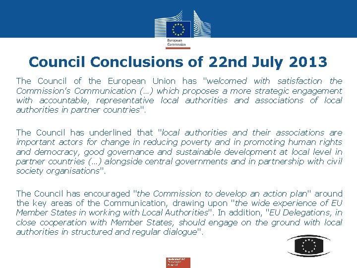 Council Conclusions of 22 nd July 2013 The Council of the European Union has