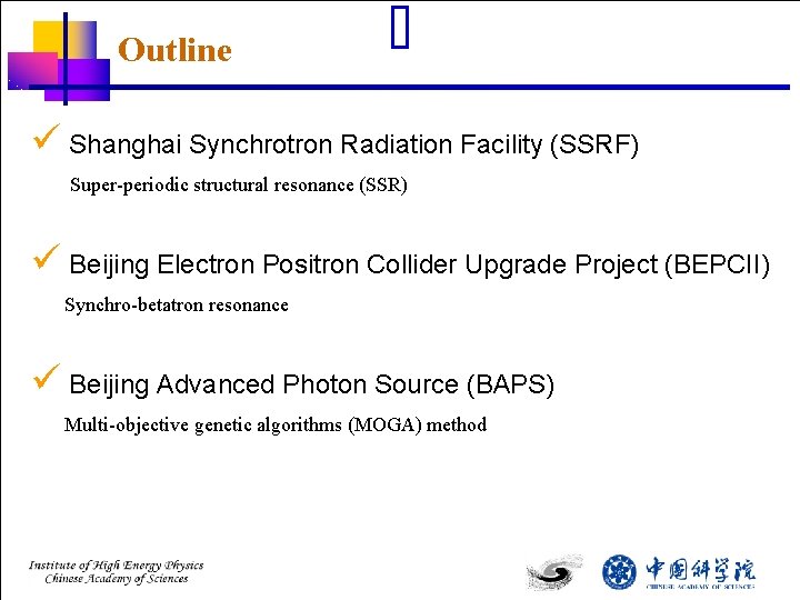Outline ü Shanghai Synchrotron Radiation Facility (SSRF) Super-periodic structural resonance (SSR) ü Beijing Electron