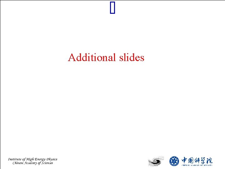 Additional slides 