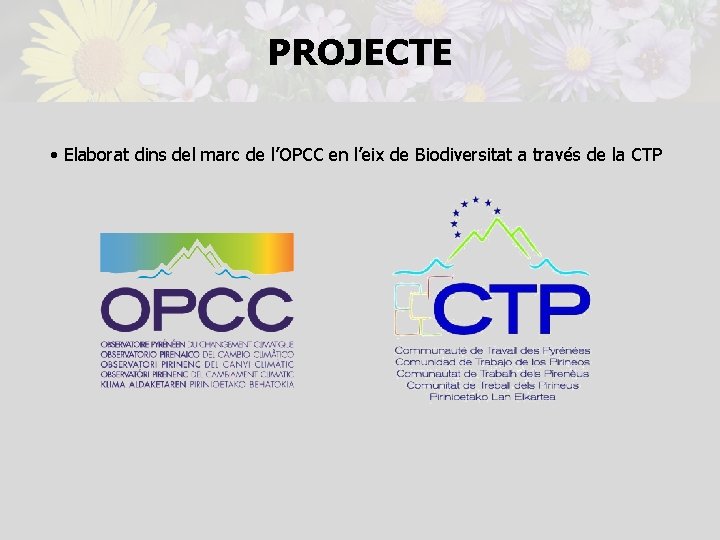 PROJECTE • Elaborat dins del marc de l’OPCC en l’eix de Biodiversitat a través