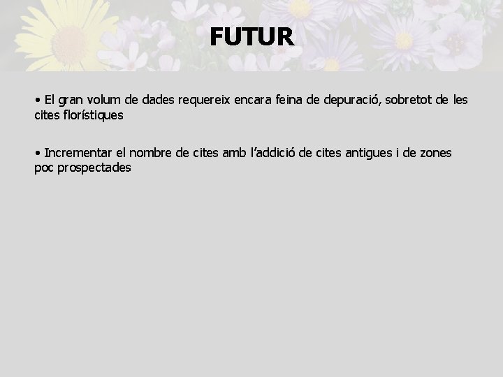 FUTUR • El gran volum de dades requereix encara feina de depuració, sobretot de