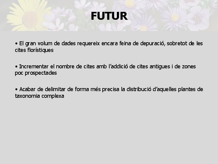 FUTUR • El gran volum de dades requereix encara feina de depuració, sobretot de