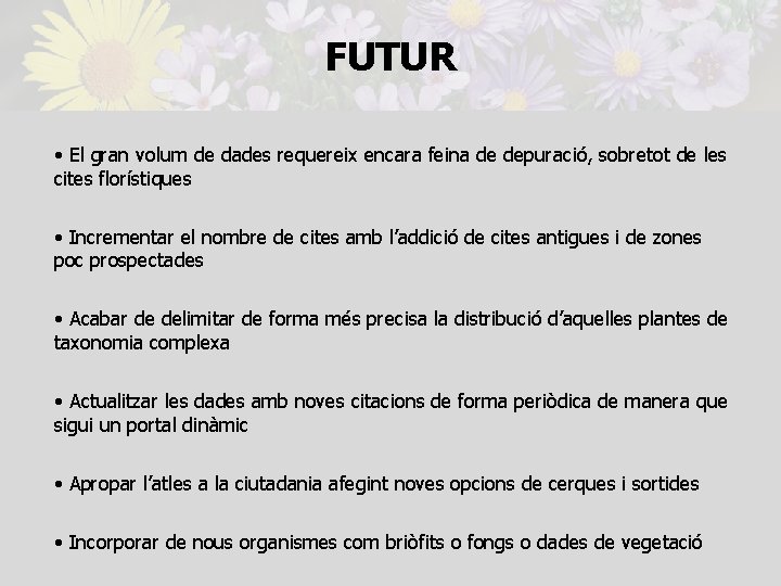 FUTUR • El gran volum de dades requereix encara feina de depuració, sobretot de