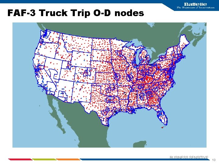 FAF-3 Truck Trip O-D nodes BUSINESS SENSITIVE 13 
