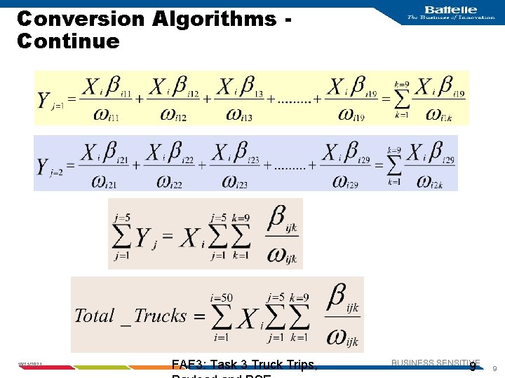 Conversion Algorithms Continue 10/21/2021 FAF 3: Task 3 Truck Trips, BUSINESS SENSITIVE 9 9