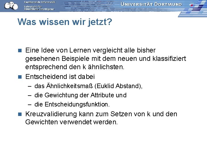 Was wissen wir jetzt? Eine Idee von Lernen vergleicht alle bisher gesehenen Beispiele mit