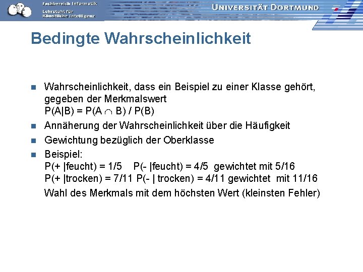 Bedingte Wahrscheinlichkeit, dass ein Beispiel zu einer Klasse gehört, gegeben der Merkmalswert P(A|B) =