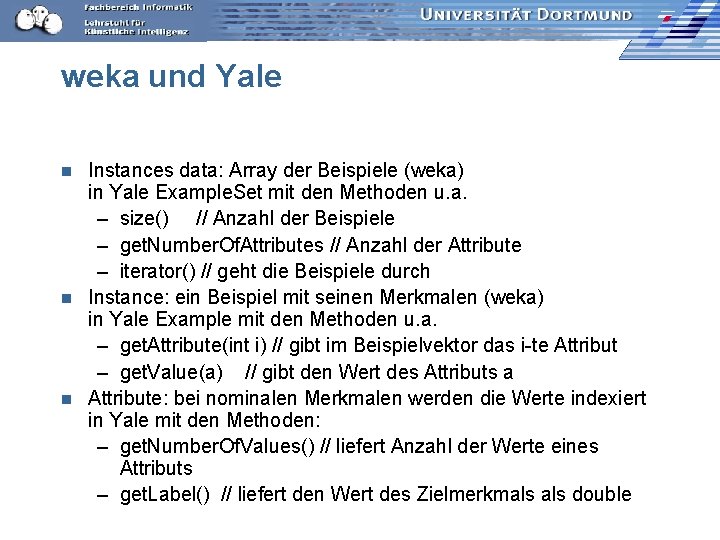 weka und Yale Instances data: Array der Beispiele (weka) in Yale Example. Set mit