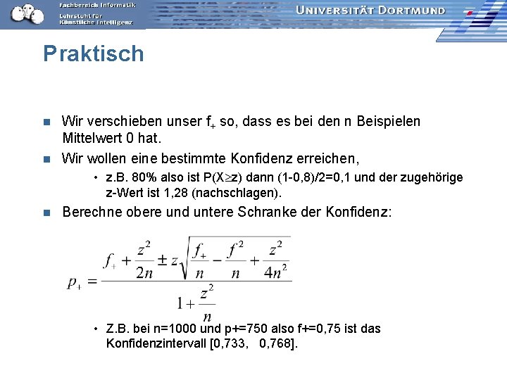 Praktisch Wir verschieben unser f+ so, dass es bei den n Beispielen Mittelwert 0