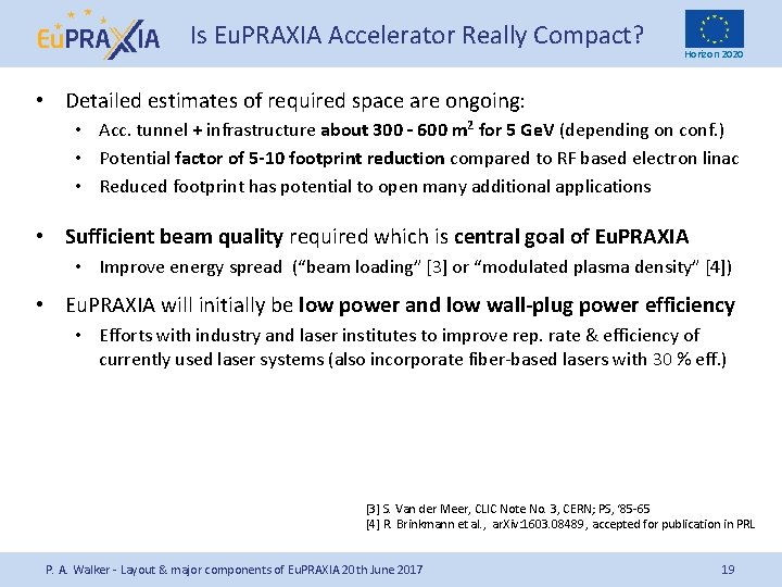 Is Eu. PRAXIA Accelerator Really Compact? Horizon 2020 • Detailed estimates of required space