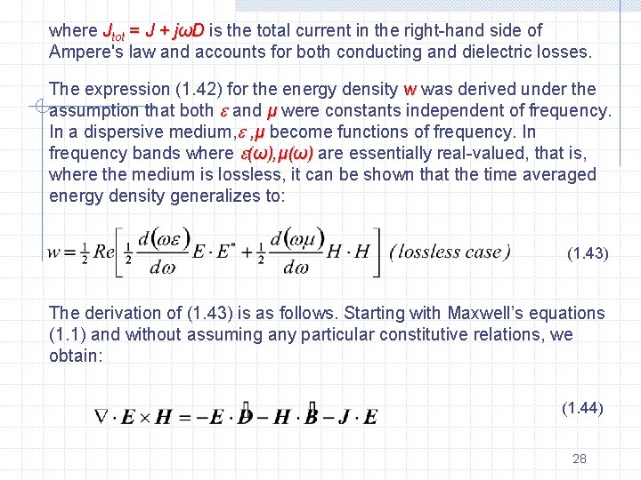 where Jtot = J + jωD is the total current in the right-hand side