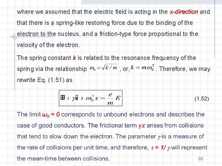 where we assumed that the electric field is acting in the x-direction and that