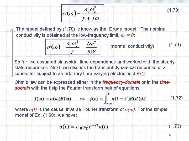 (1. 70) The model defined by (1. 70) is know as the “Drude model.