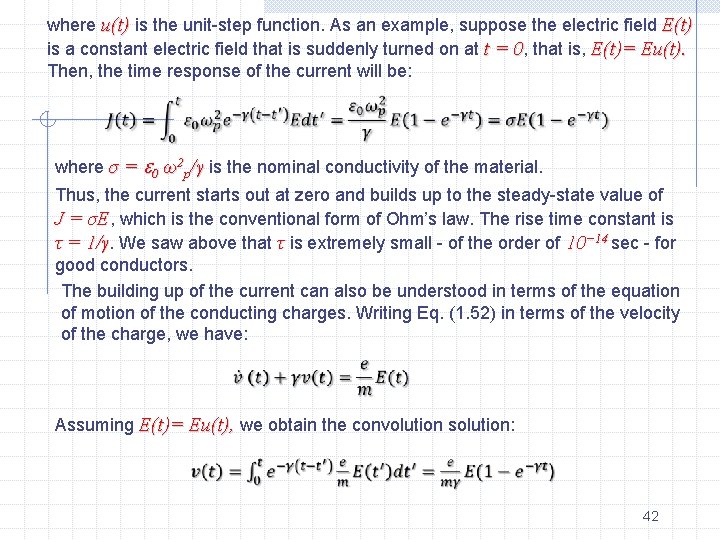 where u(t) is the unit-step function. As an example, suppose the electric field E(t)