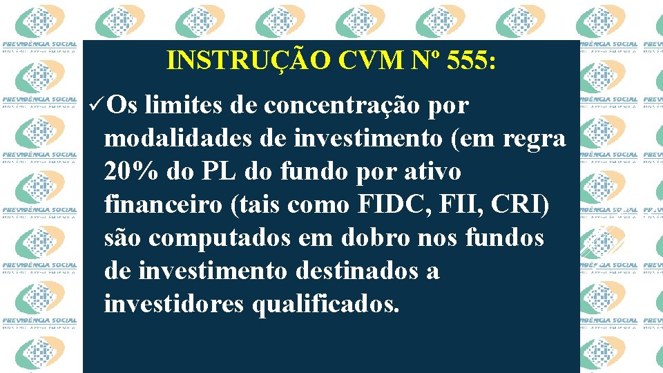 INSTRUÇÃO CVM Nº 555: üOs limites de concentração por modalidades de investimento (em regra