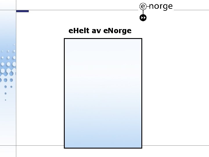 e. Helt av e. Norge 13 