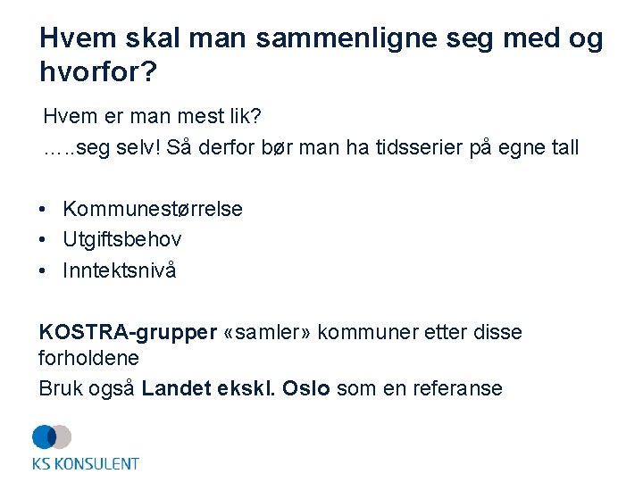 Hvem skal man sammenligne seg med og hvorfor? Hvem er man mest lik? ….