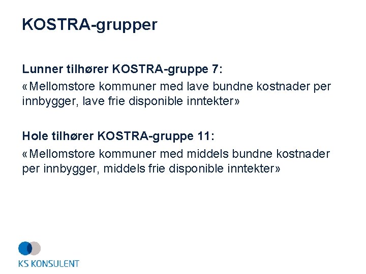 KOSTRA-grupper Lunner tilhører KOSTRA-gruppe 7: «Mellomstore kommuner med lave bundne kostnader per innbygger, lave