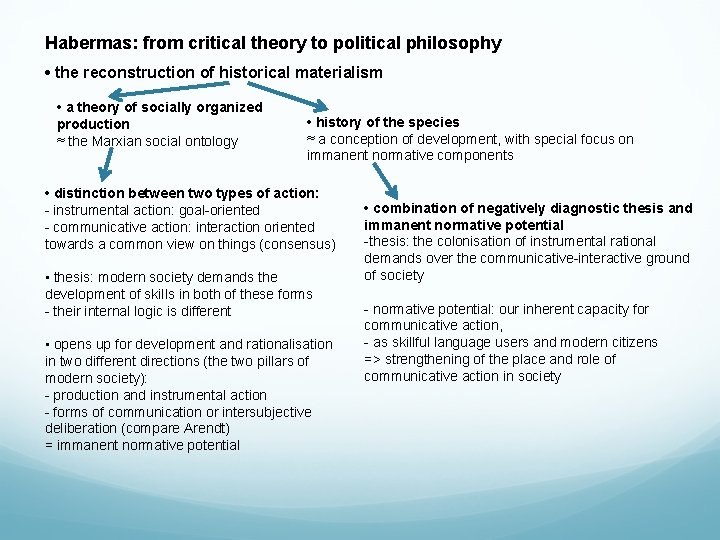 Habermas: from critical theory to political philosophy • the reconstruction of historical materialism •