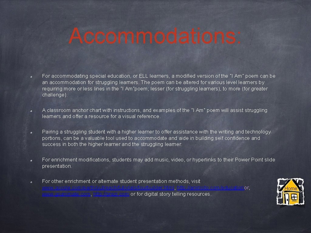 Accommodations: For accommodating special education, or ELL learners, a modified version of the “I