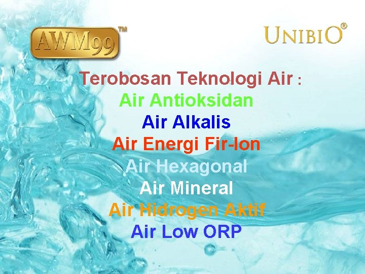 Terobosan Teknologi Air : Air Antioksidan Air Alkalis Air Energi Fir-Ion Air Hexagonal Air