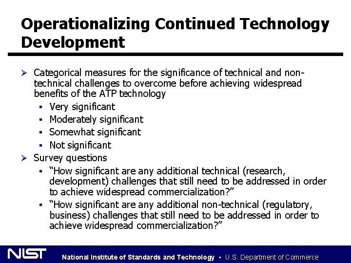 Operationalizing Continued Technology Development Ø Categorical measures for the significance of technical and non-