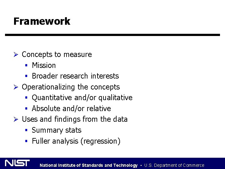 Framework Ø Concepts to measure § Mission § Broader research interests Ø Operationalizing the