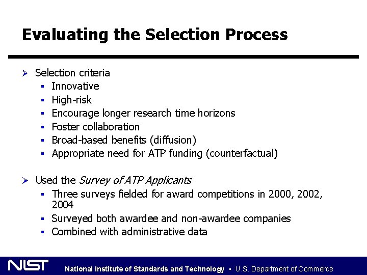 Evaluating the Selection Process Ø Selection criteria § Innovative § High-risk § Encourage longer