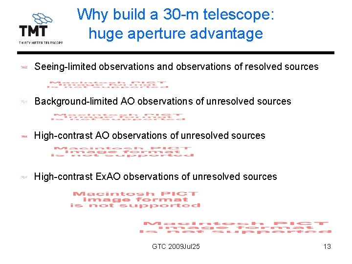 Why build a 30 -m telescope: huge aperture advantage Seeing-limited observations and observations of