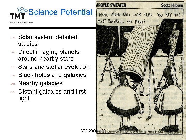 Science Potential Solar system detailed studies Direct imaging planets around nearby stars Stars and