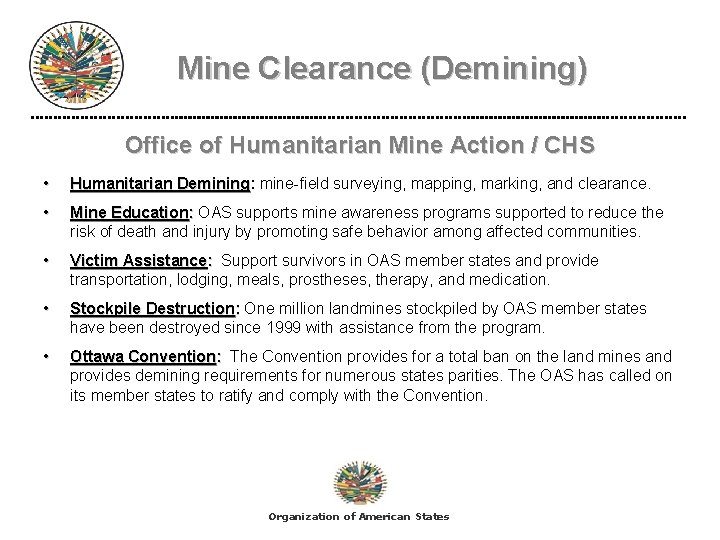 Mine Clearance (Demining) Office of Humanitarian Mine Action / CHS • Humanitarian Demining: Demining